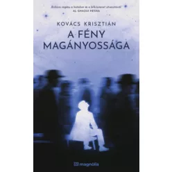   A fény magányossága - Kovács Krisztián (kötött áras) 