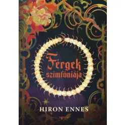 Férgek szimfóniája - Hiron Ennes (kötött áras) 
