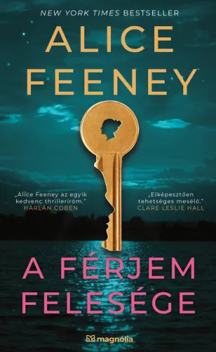 A férjem felesége - Alice Feeney (kötött áras) 