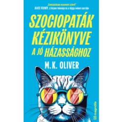   Szociopaták kézikönyve a jó házassághoz - M.k. Oliver (kötött áras) 