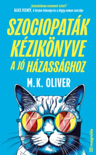 Szociopaták kézikönyve a jó házassághoz - M.k. Oliver (kötött áras) 