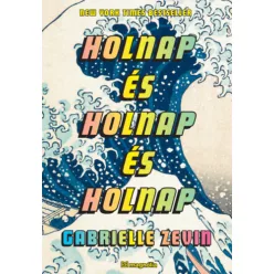   Holnap és holnap és holnap - Gabrielle Zevin (kötött áras)