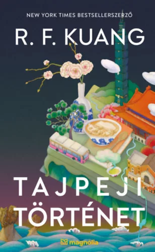 Tajpeji történet -  R.F. Kuang (kötött áras) 