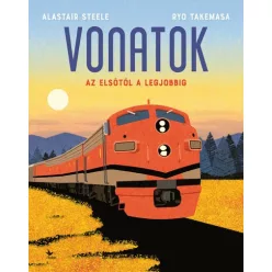 Alastair Steele - Vonatok - Az elsőtől a legjobbig