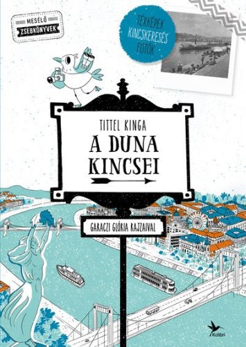 Tittel Kinga - A Duna kincsei - Mesélő zsebkönyvek 