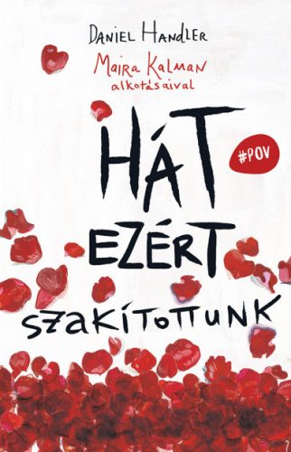 Daniel Handler - Hát ezért szakítottunk