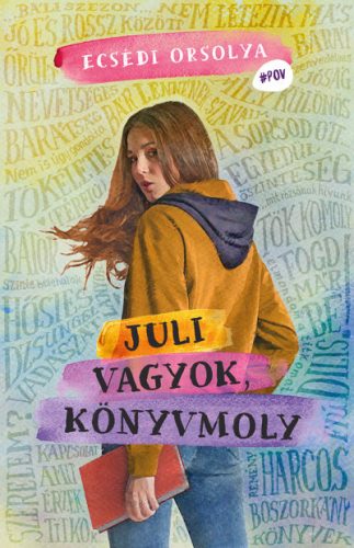 Ecsédi Orsolya - Juli vagyok, könyvmoly