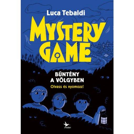Mystery Game - Bűntény a völgyben - Olvass és nyomozz! - Luca Tebaldi