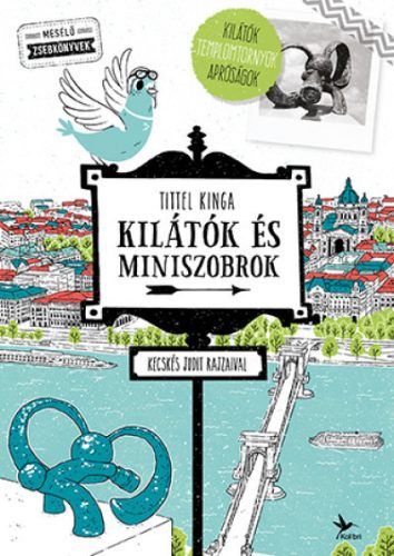 Kilátók és miniszobrok - Mesélő zsebkönyvek - Tittel Kinga