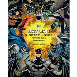 Batman - A Sötét Lovag multiverzuma - Matthew K. Manning