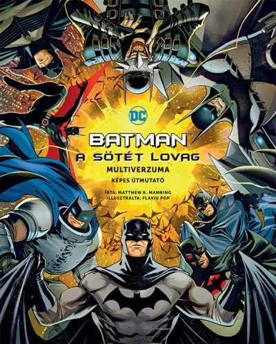 Batman - A Sötét Lovag multiverzuma - Matthew K. Manning