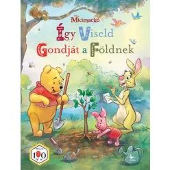   Micimackó: Így Viseld Gondját a Földnek (kötött áras) 