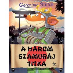   A Három Szamuráj titka - Mulatságos történetek Geronimo Stilton