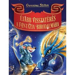   Újabb visszatérés a Fantázia Birodalmába - Geronimo Stilton (kötött áras) 