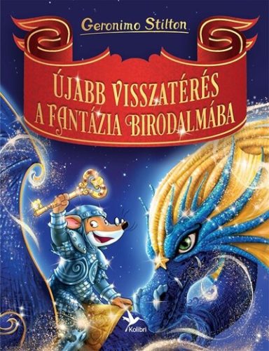 Újabb visszatérés a Fantázia Birodalmába - Geronimo Stilton (kötött áras) 