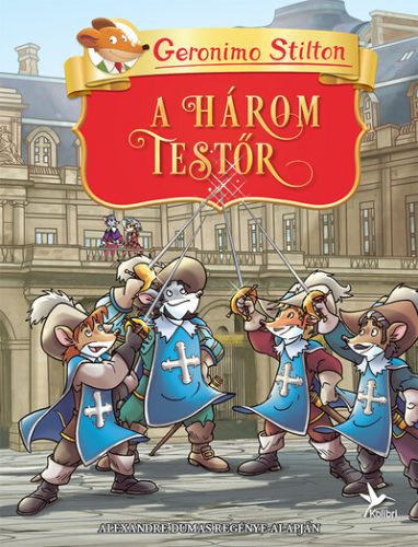 A három testőr - Geronimo Klasszikusok  - Geronimo Stilton