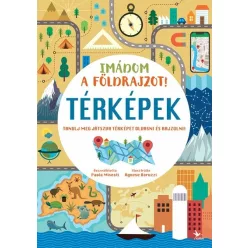   Imádom a földrajzot! - Térképek - Agnese Baruzzi, Paola Misesti (kötött áras)