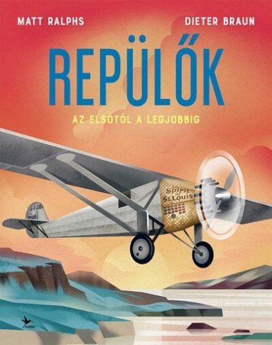 Repülők - Az elsőtől a legjobbig - Matt Ralphs (kötött áras)