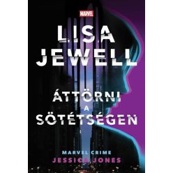   Áttörni a sötétségen - Jessica Jones - Marvel Crime - Lisa Jewell (kötött áras) 