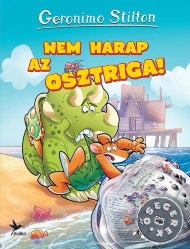 Nem harap az osztriga! - Ősegerek - Geronimo Stilton (kötött áras) 