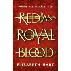   Red As Royal Blood - Vörös vér, királyi vér - Elizabeth Hart (kötött áras) 