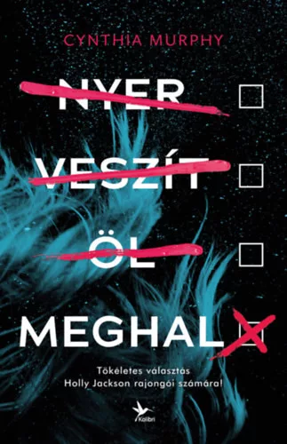 Nyer, veszít, öl, meghal - Cynthia Murphy (kötött áras)