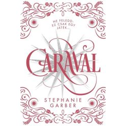 Caraval - Díszkiadás - Stephanie Garber