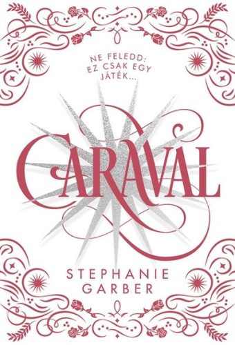 Caraval - Díszkiadás - Stephanie Garber