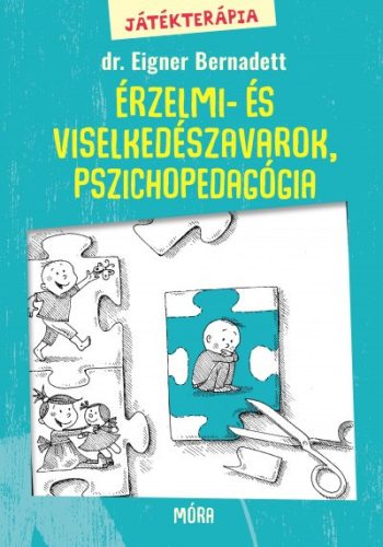 Dr. Eigner Bernadett - Játékterápia 2. - Érzelmi- és viselkedészavarok, játékos korai intervenció