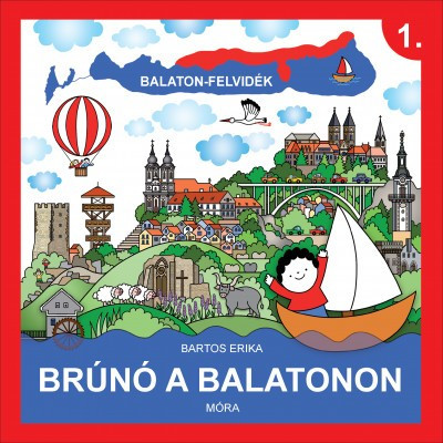 Bartos Erika - Balaton-Felvidék - Brúnó a Balatonon 1.