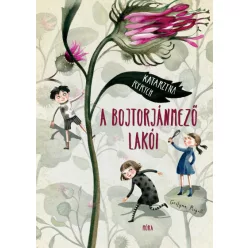 Katarzyna Ryrych - A Bojtorjánmező lakói