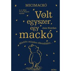   Jane Riordan - Micimackó - Volt egyszer egy mackó - Mielőtt minden elkezdődött