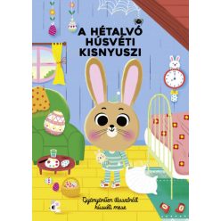   A hétalvó húsvéti kisnyuszi - Gyönyörűen illusztrált húsvéti mese