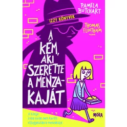   A kém, aki szerette a menzakaját - Izzy könyvek- Pamela Butchart