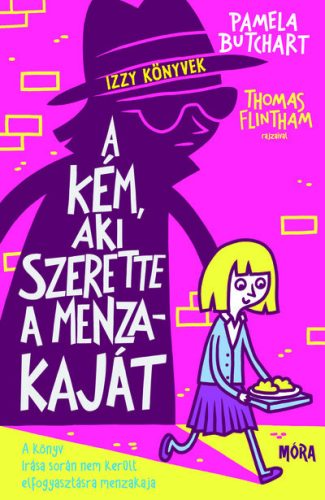 A kém, aki szerette a menzakaját - Izzy könyvek- Pamela Butchart