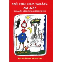   Sző, fon, nem takács. Mi az? - Találós kérdések gyerekeknek