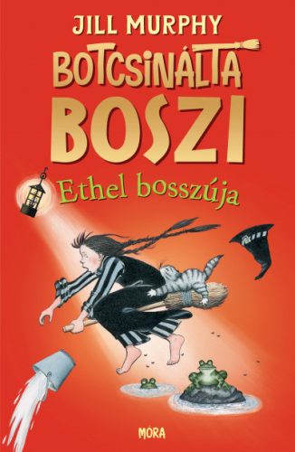 Botcsinálta boszi - Ethel bosszúja-Jill Murphy