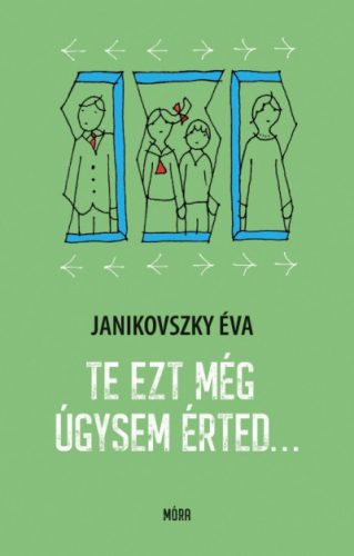 Te ezt még úgysem érted... -  Janikovszky Éva