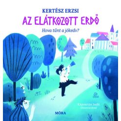   Az elátkozott erdő - Hova tűnt a jókedv? -  Kertész Erzsi