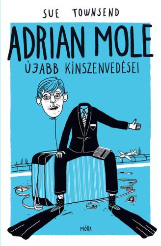 Adrian Mole újabb kínszenvedései -  Sue Townsend