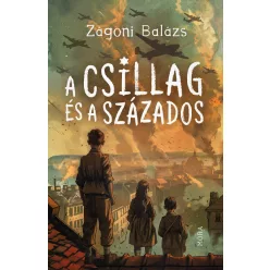 A csillag és a százados -  Zágoni Balázs