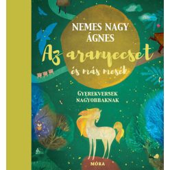   Az aranyecset - Gyerekversek és mesék nagyobbaknak -  Nemes Nagy Ágnes   