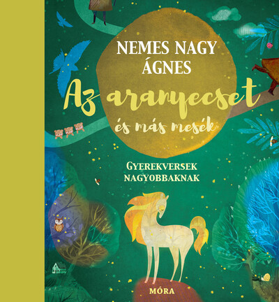 Az aranyecset - Gyerekversek és mesék nagyobbaknak -  Nemes Nagy Ágnes (kötött áras)  