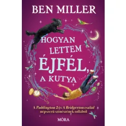   Hogyan lettem Éjfél, a kutya - Ben Miller (már nem kötött áras)