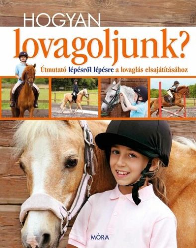 Hogyan lovagoljunk? (kötött áras) 