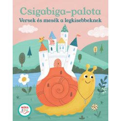   Csigabiga palota - Versek és mesék a legkisebbeknek (kötött áras) 