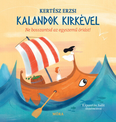 Kalandok Kirkével - Ne bosszantsd az egyszemű óriást!  - Kertész Erzsi  