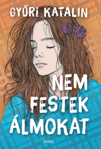 Nem festek álmokat - Győri Katalin (kötött áras) 