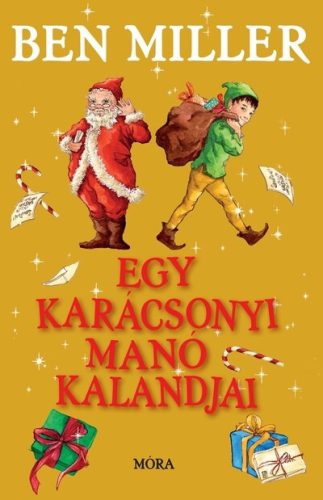 Egy karácsonyi manó kalandjai - Ben Miller (kötött áras) 