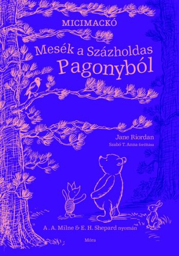 Mesék a Százholdas Pagonyból - Jane Riordan (kötött áras) 